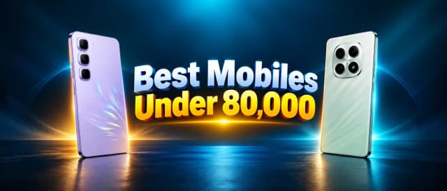 Best Mobiles Under 80000 in Pakistan (2026)
